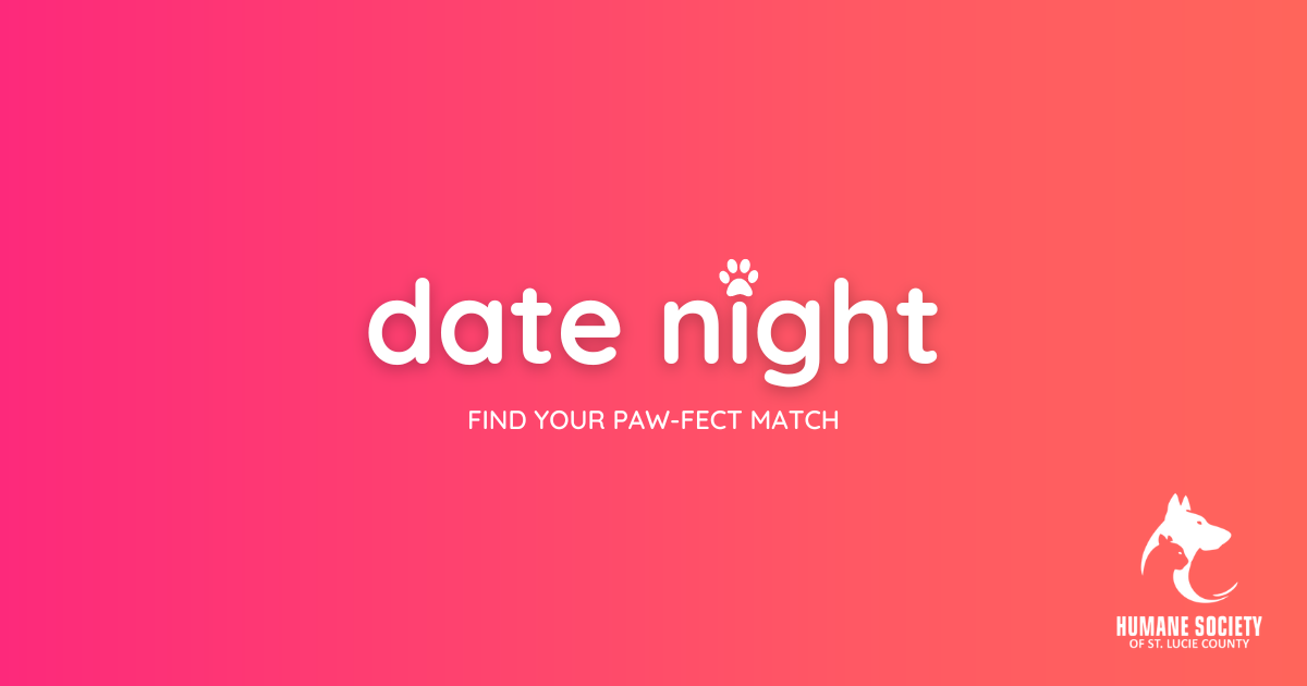 Date Night at the Humane Society of St. Lucie County in Port St. Lucie, FL